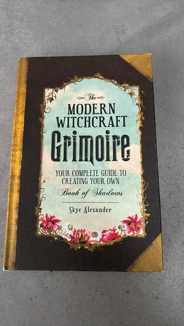 The modern witchcraft Grimoire - Skye Alexander 