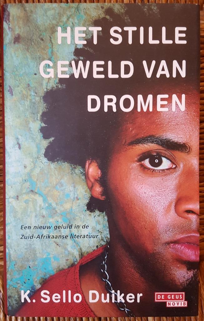 Het stille geweld van dromen - K. Sello Duiker - IZGST, Boeken, Literatuur, Zo goed als nieuw, Wereld overig, Ophalen of Verzenden