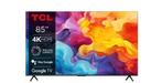TCL 4K Smart Android LED XXL TV 85V6B 85” (2024), Tickets en Kaartjes, Eén persoon