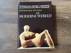 De moderne wereld, naslagwerk kunst breed, 19/20e eeuw, Ophalen of Verzenden, Gelezen, Overige onderwerpen