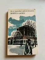 BERTUS AAFJES.   DIE TE AMSTERDAM VAAK ZEI:JERUZALEM, Ophalen of Verzenden, Gelezen