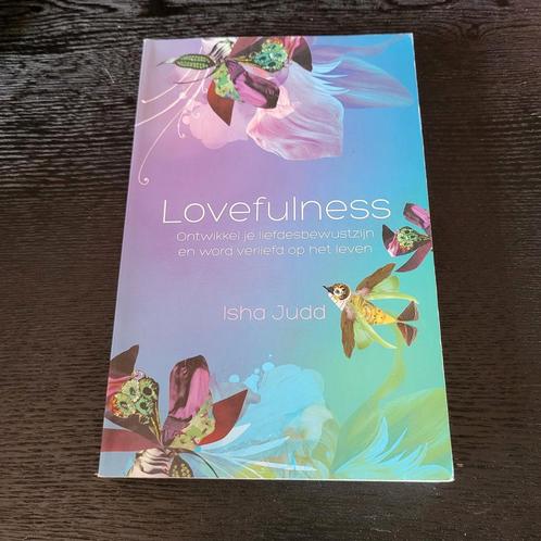 Isha Judd - Lovefulness, Boeken, Esoterie en Spiritualiteit, Zo goed als nieuw, Instructieboek, Ophalen of Verzenden