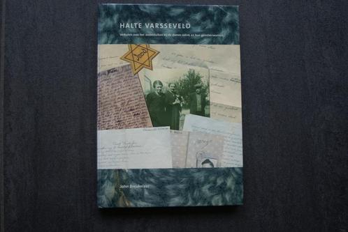 HALTE VARSSEVELD. Verhalen over onderduiken bij Dames Jolink, Boeken, Streekboeken en Streekromans, Zo goed als nieuw, Gelderland