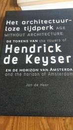 Het architectuurloze tijdperk Torens van Hendrick de Keyser, Gelezen, Jan de Heer, Architecten, Verzenden