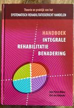 Handboek Integrale Rehabilitatie  benadering - J P Wilken, Ophalen of Verzenden, Zo goed als nieuw, HBO