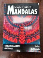 Magic Quilted Mandalas - Sheila Finklestein - Circle med, Ophalen of Verzenden, Zo goed als nieuw, Borduren en Naaien, Sheila Finklestein