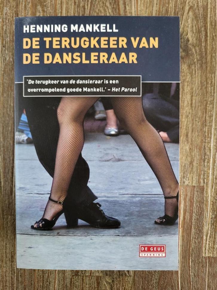 De terugkeer van de dansleraar - Henning Mankell, Boeken, Thrillers, Zo goed als nieuw, Nederland, Ophalen of Verzenden
