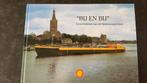 “Bij en bij” geschiedenis van de Shell binnenvaartvloot, Verzamelen, Ophalen of Verzenden, Zo goed als nieuw, Boek of Tijdschrift