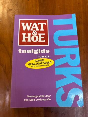 Wat & Hoe Taalgids Turks - Van Dale beschikbaar voor biedingen
