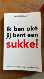 Ik ben oké jij bent een sukkel - Berthold Gunster, Ophalen of Verzenden, Zo goed als nieuw