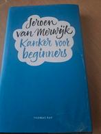 Kanker voor beginners - Jeroen van Merwijk, Ophalen of Verzenden, Nieuw, Jeroen van Merwijk, Overige