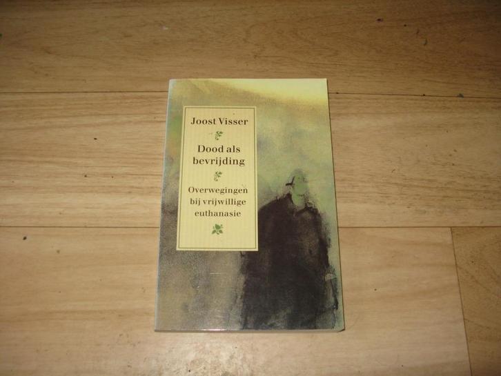 Joost Visser - Dood als bevrijding, Boeken, Overige Boeken, Gelezen, Ophalen of Verzenden