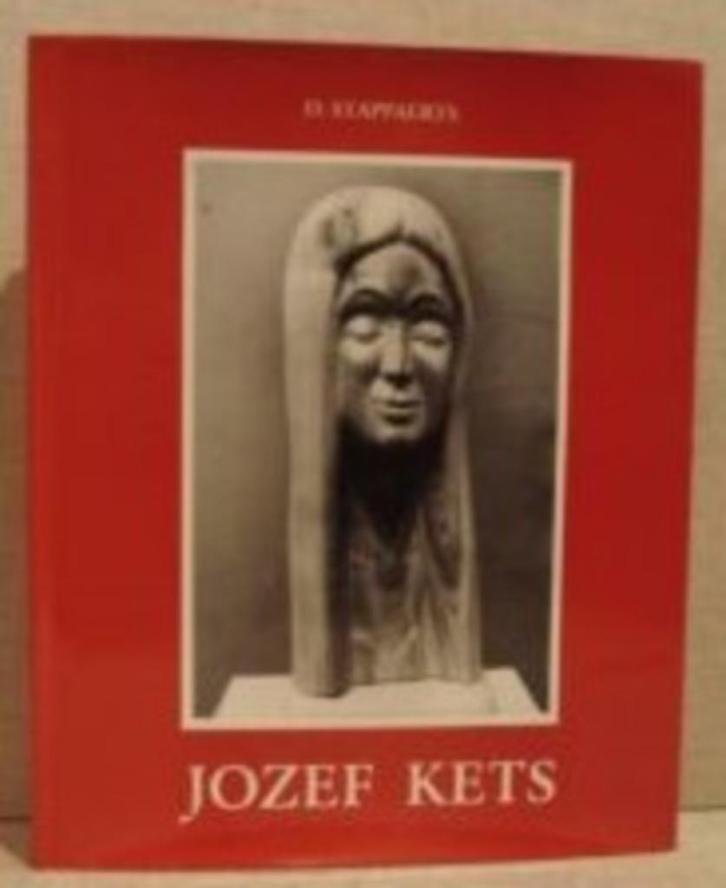 Monografie Jozef Kets - D. Stappaerts, Boeken, Kunst en Cultuur | Beeldend, Zo goed als nieuw, Overige onderwerpen, Ophalen of Verzenden