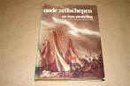 Oude zeilschepen en hun modellen, Ophalen of Verzenden, Zo goed als nieuw