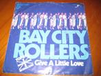 Bay City Rollers: Give a little love, Cd's en Dvd's, Vinyl Singles, Ophalen of Verzenden, Zo goed als nieuw, Pop, Single