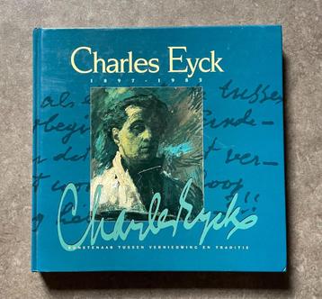 Charles Eyck. Kunstenaar tussen vernieuwing en traditie  beschikbaar voor biedingen