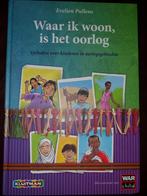 Waar ik woon, is het oorlog - Evelien Pullens, Ophalen of Verzenden, Zo goed als nieuw, Evelien Pullens, Non-fictie