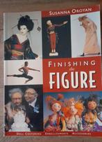 Susanna Oroyan - Finishing the Figure (doll costuming), Boeken, Hobby en Vrije tijd, Ophalen of Verzenden, Gelezen, Poppen maken