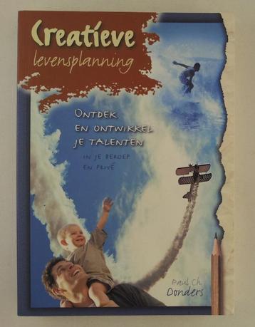 Donders, Paul Ch. - Creatieve levensplanning / Ontdek en ont beschikbaar voor biedingen
