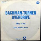 Vinyl single Bachman-Turner Overdrive - Hey You - € 2,00 €, Gebruikt, 7 inch, Single, Ophalen of Verzenden