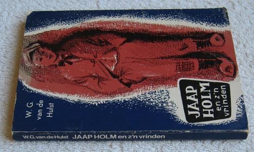 Jaap Holm en z'n vrinden - W.G. van de Hulst, Boeken, Kinderboeken | Jeugd | onder 10 jaar, Gelezen, Ophalen of Verzenden