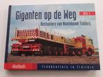 Giganten op de weg - Bestsellers van Nooteboom trailers, Verzenden, Gelezen, Overige vervoermiddelen