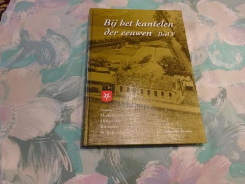 Bij het kantelen der Eeuwen V, Boeken, Geschiedenis | Stad en Regio, Nieuw, 20e eeuw of later, Ophalen of Verzenden