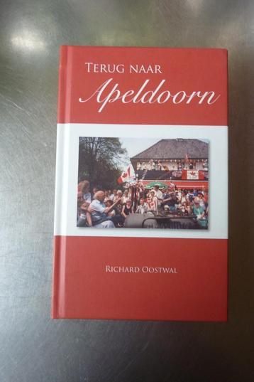 Terug naar Apeldoorn - Richard Oostwal GESIGNEERD beschikbaar voor biedingen