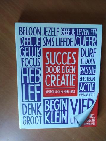 Succes door eigen creatie. Kock, David de; Grol, Meike beschikbaar voor biedingen