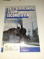 Onze Nederlandse Stoomlocomotieven Spoorwegen, Verzamelen, Ophalen of Verzenden, Gebruikt, Trein, Boek of Tijdschrift