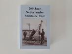 Nieuw - 200 Jaar Nederlandse Militaire Post. Hardcover 562 p, Boeken, Nieuw, Ophalen of Verzenden, H.R. Holdijk