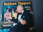 Bakken tappen , harry touw, Ophalen of Verzenden, Zo goed als nieuw, 12 inch, Levenslied of Smartlap