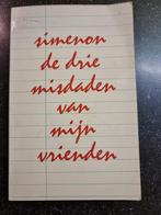 Simenon - De Drie Misdaden van Mijn Vrienden, Ophalen of Verzenden