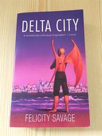 Felicity Savage - Delta City (Fantasy, Engels), Boeken, Ophalen, Gelezen, Felicity Savage, Fictie