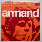 ARMAND  - EEN VAN HEN BEN IK  / BEN IK TE MIN, Cd's en Dvd's, Vinyl Singles, Ophalen of Verzenden, Gebruikt, Nederlandstalig, Single