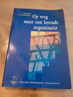 Op weg naar een lerende organisatie, Ophalen of Verzenden, Gelezen, Management, J. Swieringa, A.F.M. Wierdsma
