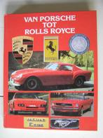 Van Porsche tot Rolls Royce, Boeken, Auto's | Boeken, Ophalen of Verzenden, Gelezen, Porsche