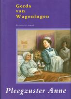 Pleegzuster Anne - Gerda van Wageningen BOEK 9789021055152, Ophalen of Verzenden, Zo goed als nieuw, Gerda van Wageningen