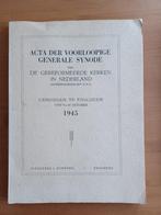 Acta der Voorloopige Generale Synode 1945, Boeken, Gelezen, Ophalen of Verzenden, Christendom | Protestants, Diverse auteurs