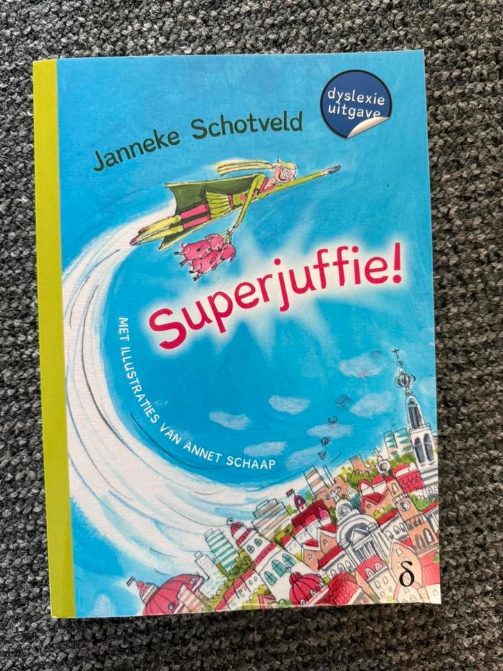 Janneke Schotveld - Superjuffie - Dyslexie, Boeken, Kinderboeken | Jeugd | onder 10 jaar, Zo goed als nieuw, Ophalen of Verzenden