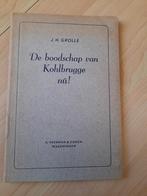 DE BOODSCHAP VAN KOHLBRUGGE NU!  JH Grolle, Boeken, Ophalen of Verzenden, Gelezen