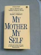 Nancy Friday - My Mother / My Self, Boeken, Ophalen of Verzenden, Gelezen, Nancy Friday