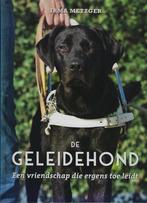 BOEK DE GELEIDEHOND EEN VRIENDSCHAP DIE ERGENS TOE LEIDT, Nieuw, Honden, Ophalen of Verzenden