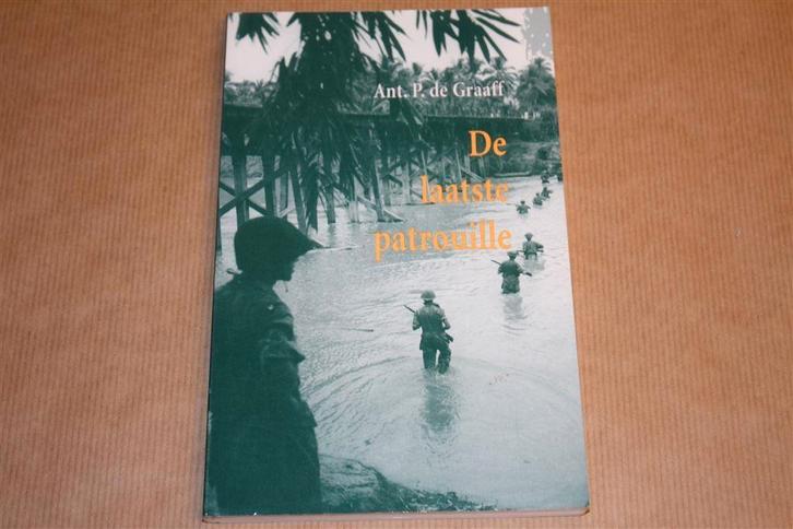 De laatste patrouille [KNIL], Boeken, Geschiedenis | Vaderland, Zo goed als nieuw, Ophalen of Verzenden