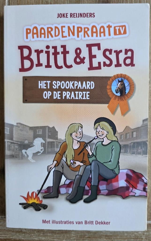Het spookpaard op de prairie - Britt en Esra - Paardenpraat, Ophalen of Verzenden, Zo goed als nieuw, Joke Reijnders, Fictie algemeen