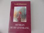 Het begin duurt levenslang,  Gerda Schuurman, Ophalen of Verzenden, Zo goed als nieuw, Nederland