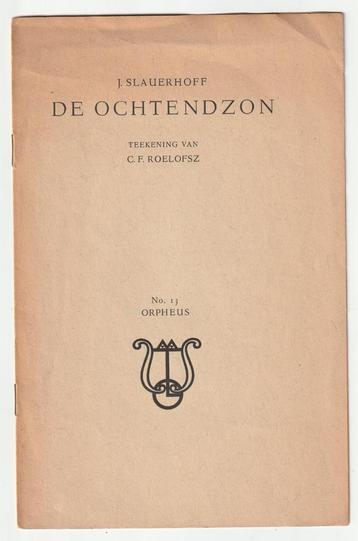 J. Slauerhoff De Ochtendzon C.F. Roelofsz Orpheus No. 13 '41 beschikbaar voor biedingen