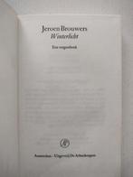 Jeroen Brouwers: Winterlicht. Een vergeetboek. Hardcover, Boeken, Ophalen of Verzenden, Zo goed als nieuw