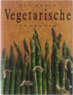 Het grote vegetarische kookboek, Vegetarisch, Ophalen of Verzenden