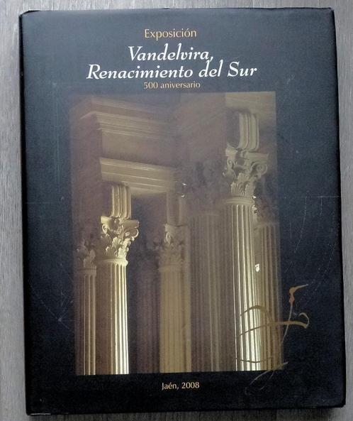 Vandelvira Renacimiento del Sur - architectuur Spanje, Boeken, Kunst en Cultuur | Architectuur, Gelezen, Stijl of Stroming, Ophalen of Verzenden